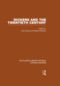 Cover image: Dickens and the Twentieth Century (RLE Dickens) 1st edition 9780415482448