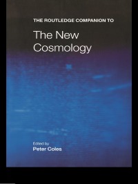 Imagen de portada: The Routledge Companion to the New Cosmology 2nd edition 9781138834644