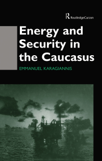 Cover image: Energy and Security in the Caucasus 1st edition 9780700714810