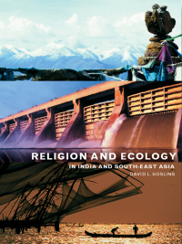Omslagafbeelding: Religion and Ecology in India and Southeast Asia 1st edition 9780415240314