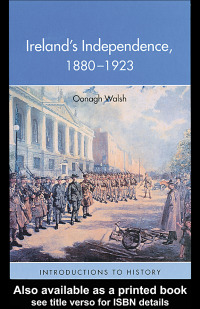 Omslagafbeelding: Ireland's Independence: 1880-1923 1st edition 9780415239509