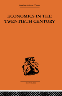 Cover image: Economics in the Twentieth Century 1st edition 9781032809632