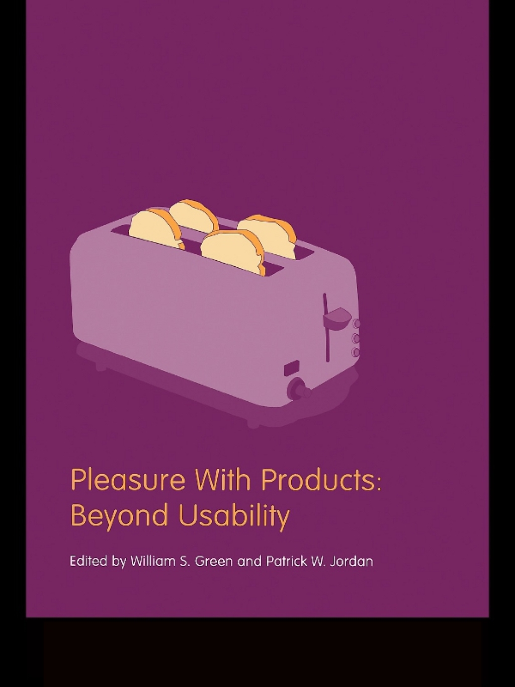 Pleasure With Products Beyond Usability 1st Edition