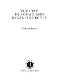 صورة الغلاف: The City in Roman and Byzantine Egypt 1st edition 9780415237017
