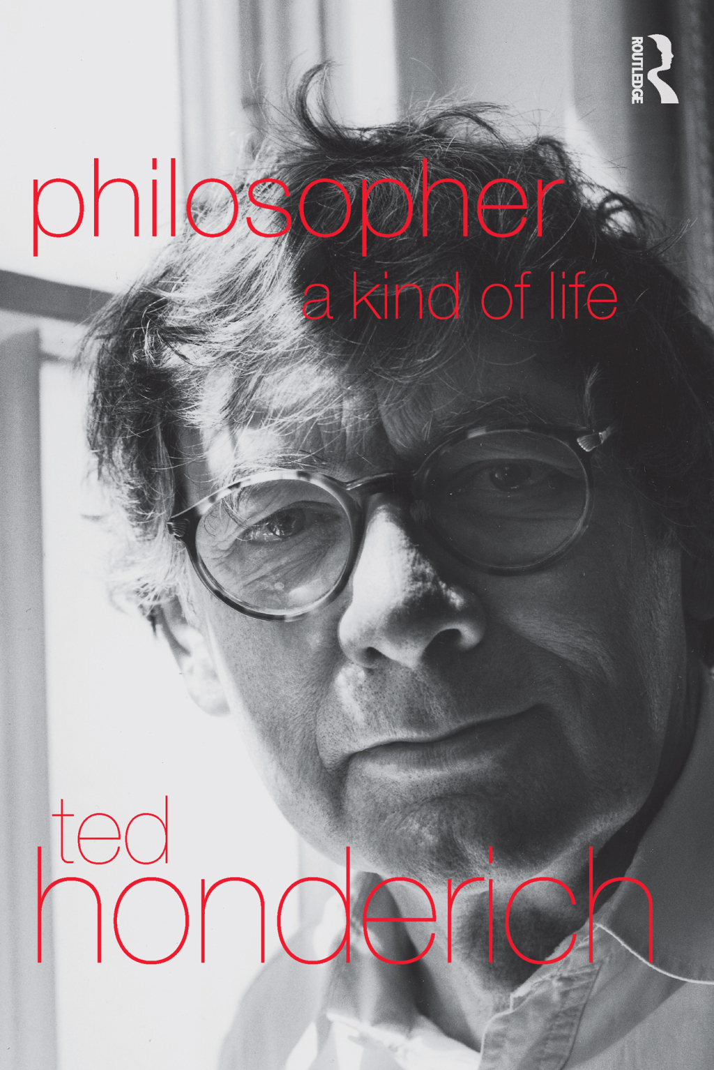 Philosopher A Kind Of Life 1st Edition