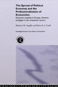 Imagen de portada: The Spread of Political Economy and the Professionalisation of Economists 1st edition 9780415868174