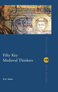 Cover image: Fifty Key Medieval Thinkers 1st edition 9780415236638