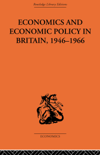 Omslagafbeelding: Economics and Economic Policy in Britain 1st edition 9780415313865