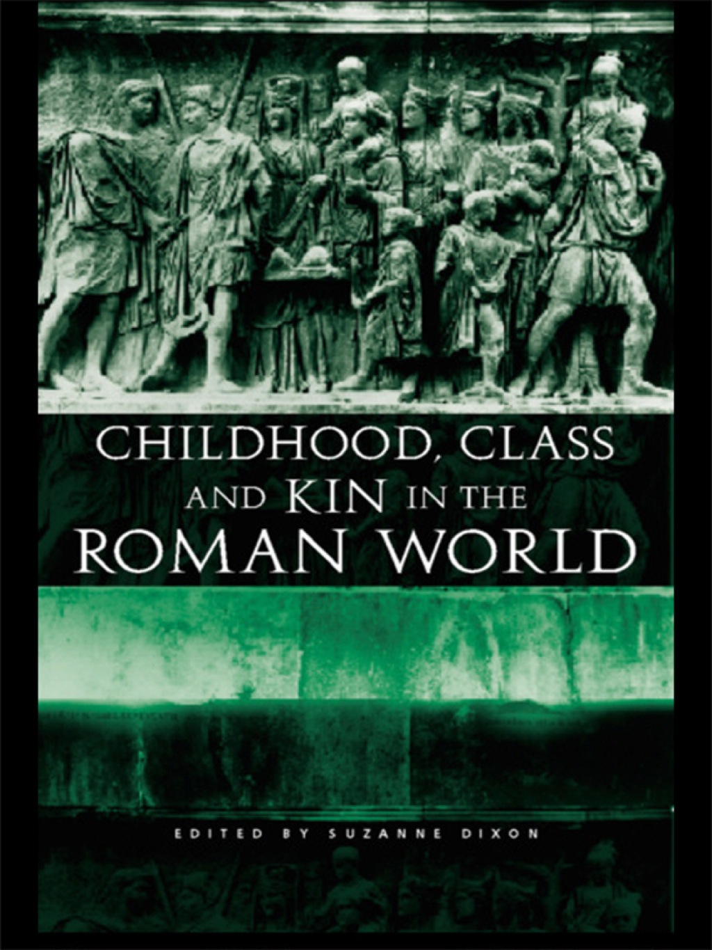 Childhood, Class and Kin in the Roman World 1st Edition