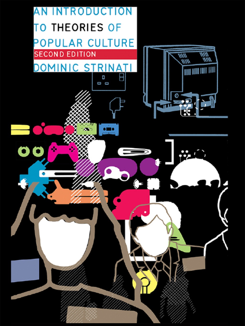 An Introduction to Theories of Popular Culture 2nd Edition