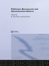 Cover image: Politicians, Bureaucrats and Administrative Reform 1st edition 9780415406673