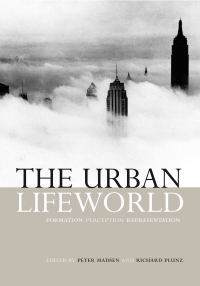 صورة الغلاف: The Urban Lifeworld 1st edition 9780415234030
