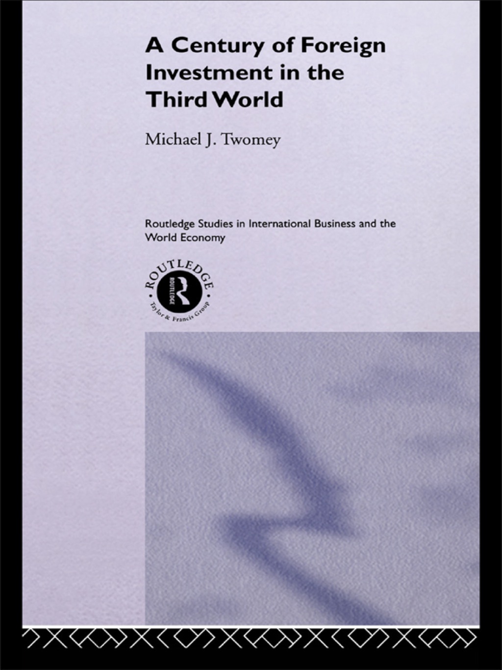 A Century of Foreign Investment in the Third World 1st Edition