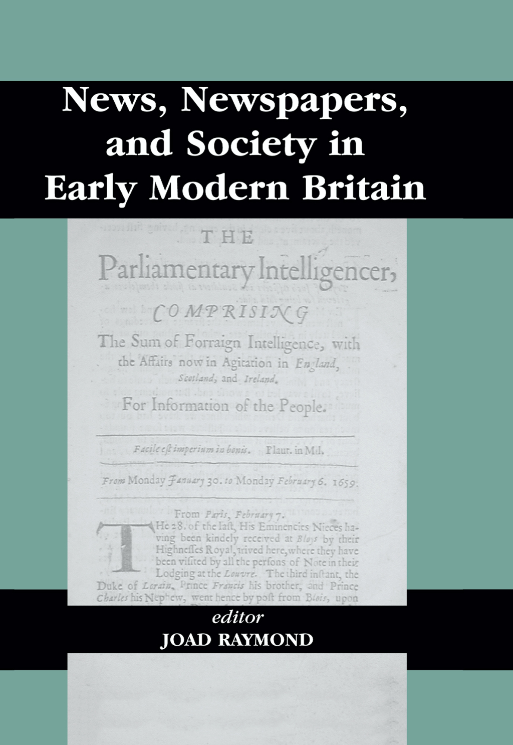 News, Newspapers and Society in Early Modern Britain 1st Edition