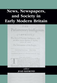 Imagen de portada: News, Newspapers and Society in Early Modern Britain 1st edition 9780714680033
