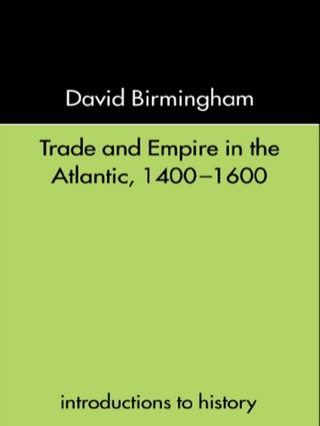 表紙画像: Trade and Empire in the Atlantic 1400-1600 1st edition 9780415234603