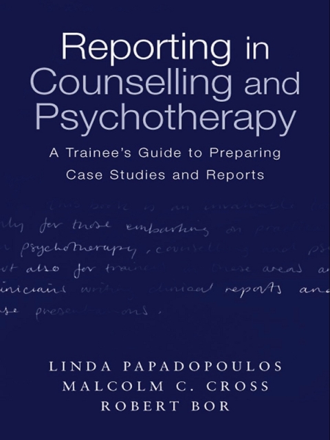 Reporting in Counselling and Psychotherapy: A Trainee's Guide to Preparing Case Studies and Reports, 1st Edition - FULL INSTANT DOWNLOAD | PDF DOCX EPUB