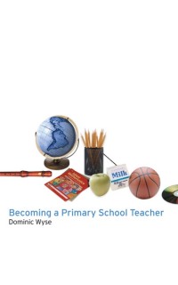 Cover image: Becoming a Primary School Teacher 1st edition 9781138176928