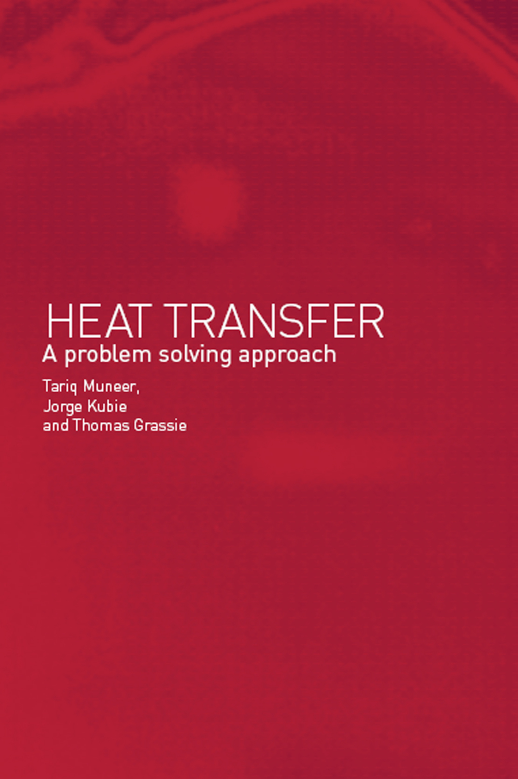 Heat Transfer A Problem Solving Approach 1st Edition