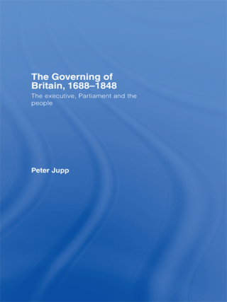 Cover image: The Governing of Britain, 1688-1848 1st edition 9780415229494