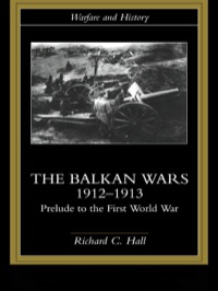 Omslagafbeelding: The Balkan Wars 1912-1913 1st edition 9780415229470