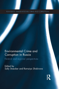 Imagen de portada: Environmental Crime and Corruption in Russia 1st edition 9780815374671