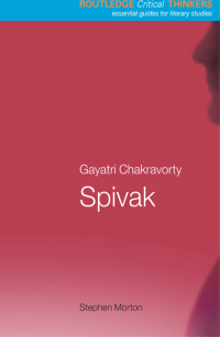 Cover image: Gayatri Chakravorty Spivak 1st edition 9780415229357