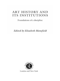 صورة الغلاف: Art History and Its Institutions 1st edition 9780415228688