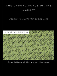 Cover image: The Driving Force of the Market 1st edition 9780415228237