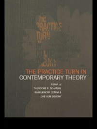 صورة الغلاف: The Practice Turn in Contemporary Theory 1st edition 9780415228138
