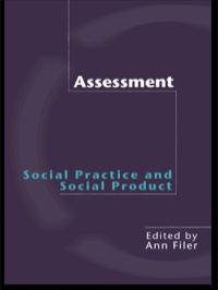 Cover image: Assessment: Social Practice and Social Product 1st edition 9780415227834