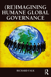 Omslagafbeelding: (Re)Imagining Humane Global Governance 1st edition 9780415815567