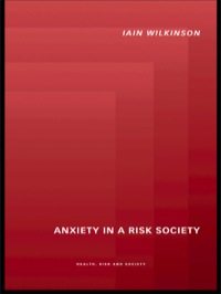 Cover image: Anxiety in a 'Risk' Society 1st edition 9780415226813