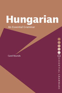 صورة الغلاف: Hungarian: An Essential Grammar 1st edition 9780415226110