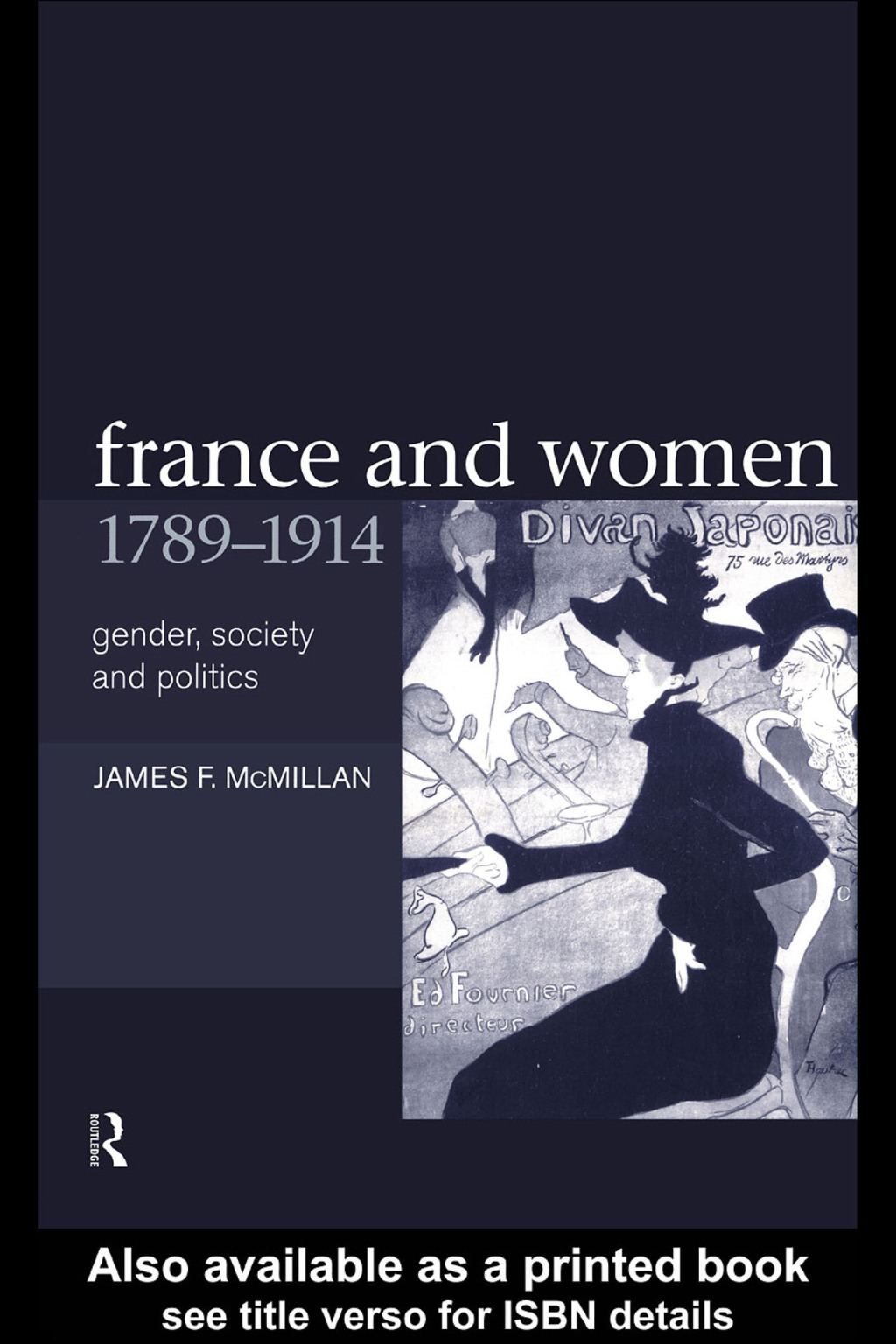 France and Women, 1789-1914 Gender, Society and Politics 1st Edition