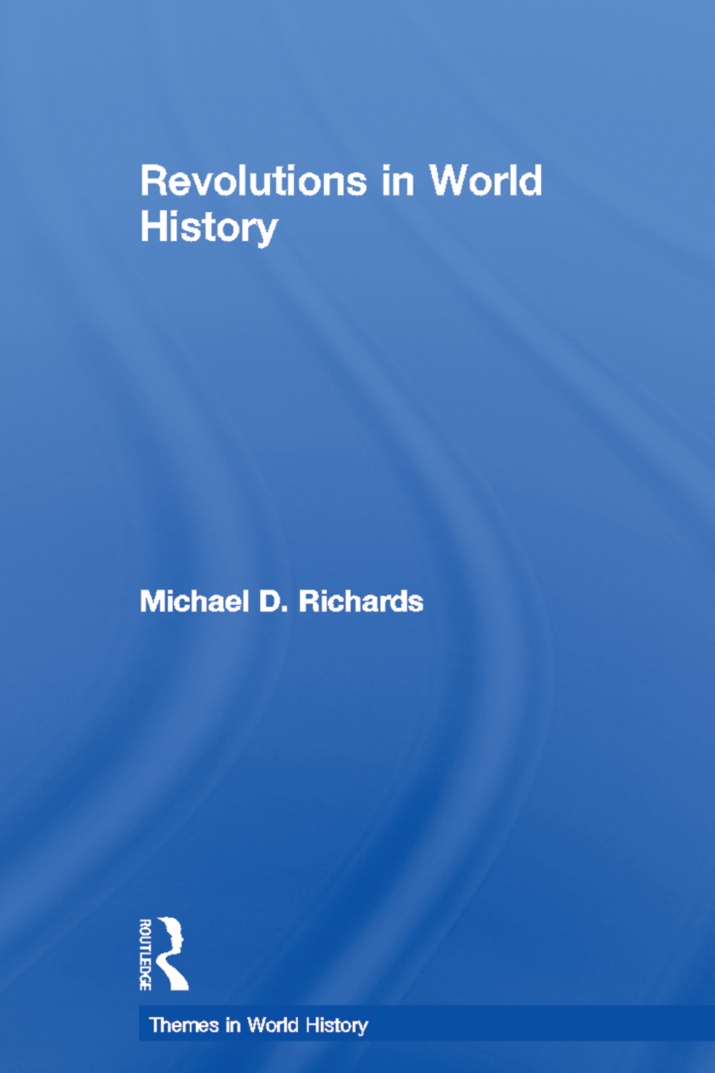 Revolutions in World History 1st Edition