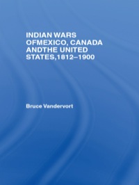 Cover image: Indian Wars of Canada, Mexico and the United States, 1812-1900 1st edition 9780415224727
