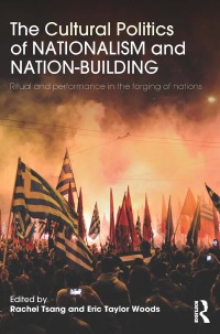 Immagine di copertina: The Cultural Politics of Nationalism and Nation-Building 1st edition 9780415870641
