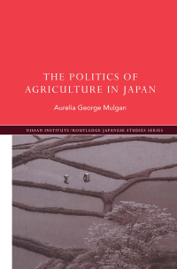 Imagen de portada: The Politics of Agriculture in Japan 1st edition 9780415223461