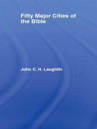 Cover image: Fifty Major Cities of the Bible 1st edition 9780415223140