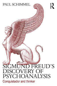 表紙画像: Sigmund Freud's Discovery of Psychoanalysis 1st edition 9780415635554