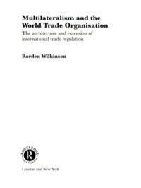 Cover image: Multilateralism and the World Trade Organisation 1st edition 9780415221719