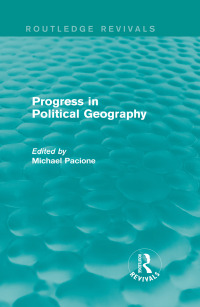 Imagen de portada: Progress in Political Geography (Routledge Revivals) 1st edition 9780415707558
