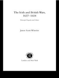 Imagen de portada: The Irish and British Wars, 1637-1654 1st edition 9780415221313