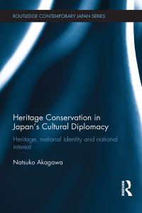 Cover image: Heritage Conservation and Japan's Cultural Diplomacy 1st edition 9781138629172