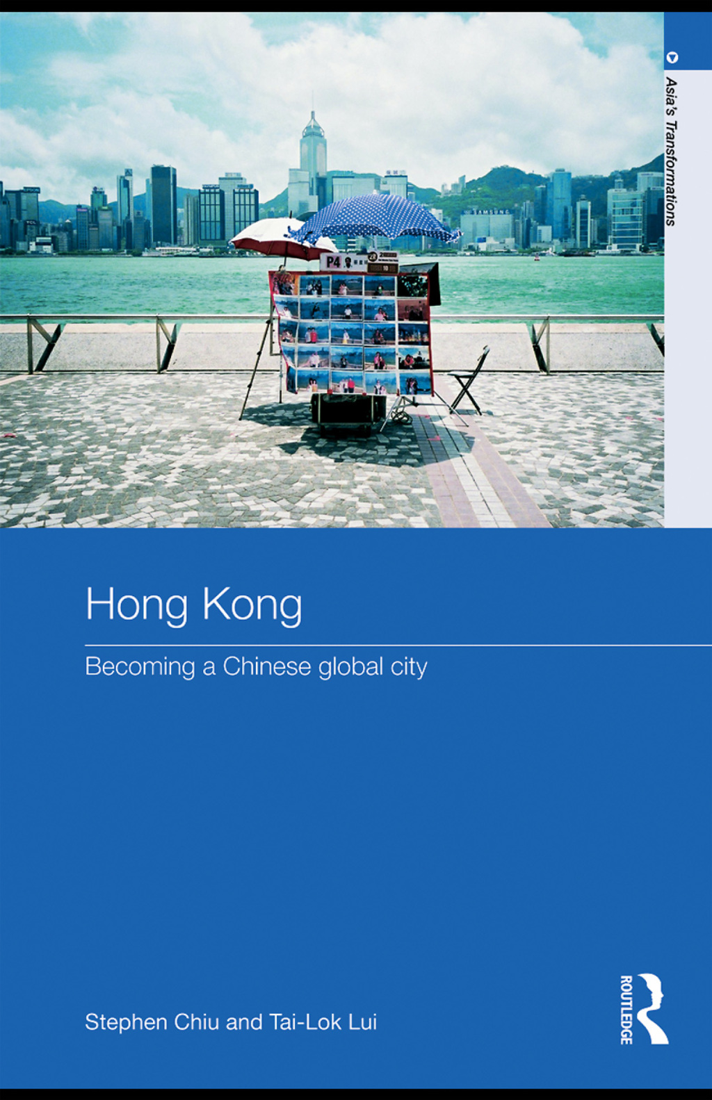 Hong Kong Becoming a Chinese Global City 1st Edition