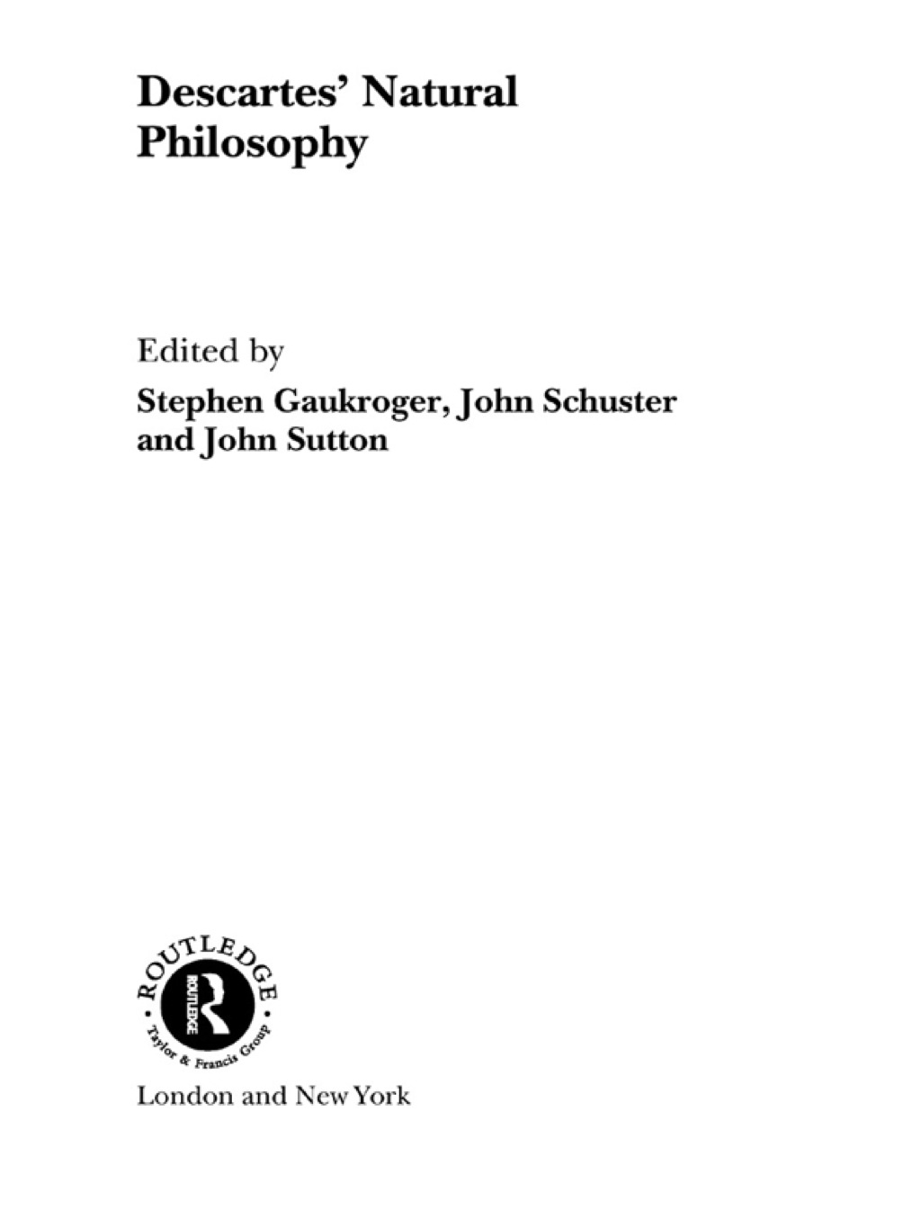 Descartes’ Natural Philosophy 1st Edition