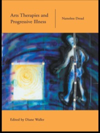 表紙画像: Arts Therapies and Progressive Illness 1st edition 9780415219815