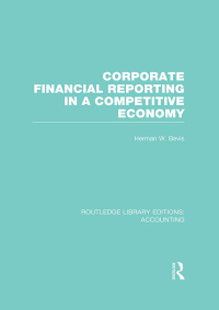 Cover image: Corporate Financial Reporting in a Competitive Economy (RLE Accounting) 1st edition 9781138966819
