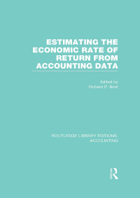صورة الغلاف: Estimating the Economic Rate of Return From Accounting Data (RLE Accounting) 1st edition 9780415707855